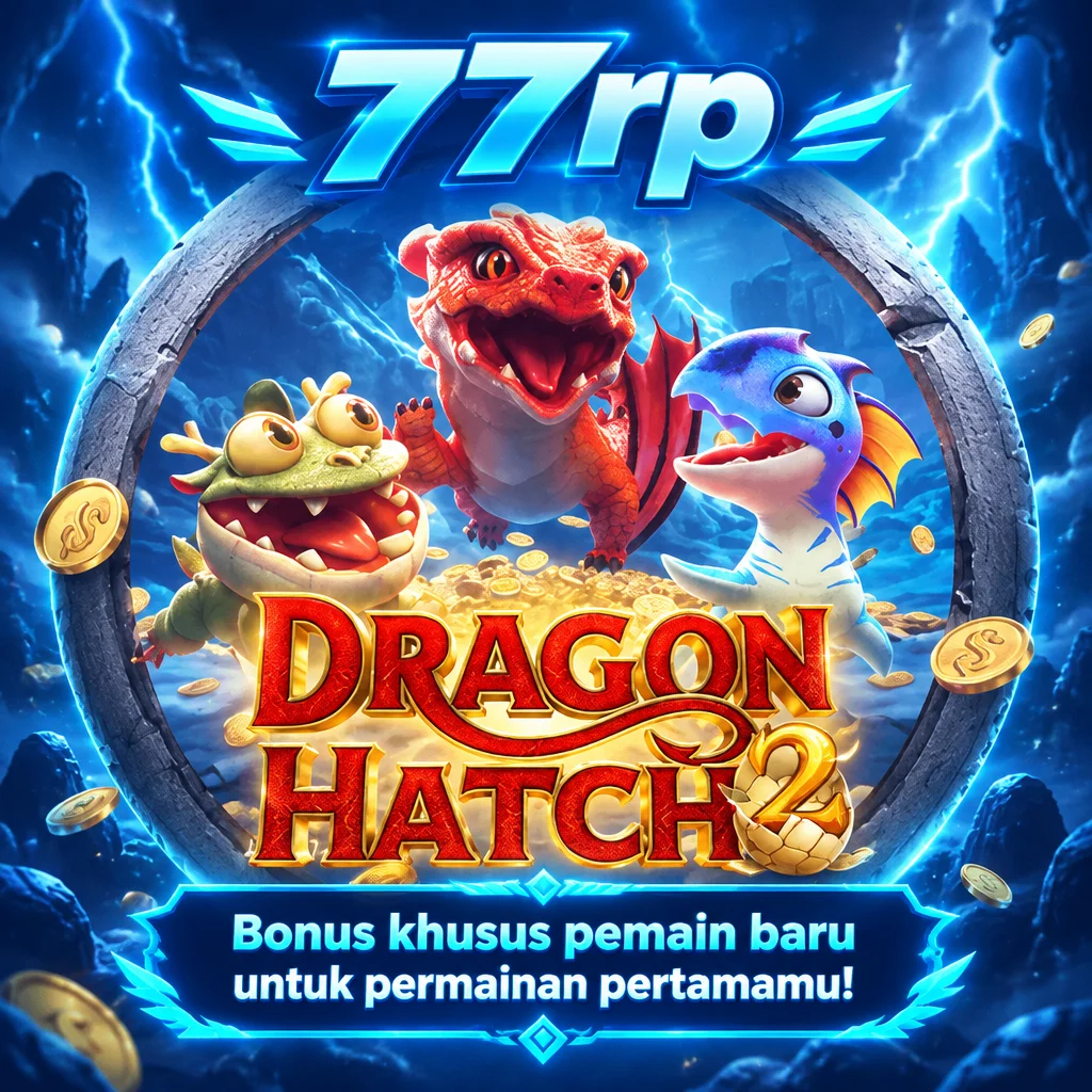 77rp · Dragon Hatch2